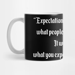 Expectations Mug